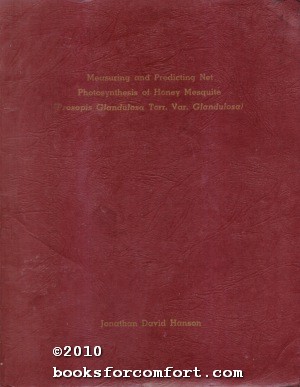 Image du vendeur pour Measuring and Predicting Net Photosynthesis of Honey Mesquite (Prosopis Glandulosa Torr. Var. Glandulosa) mis en vente par booksforcomfort