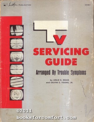 Seller image for TV Servicing Guide Arranged by Trouble Symptoms for sale by booksforcomfort