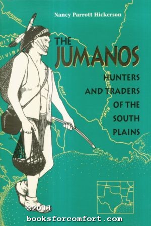 Seller image for The Jumanos: Hunters and Traders of the South Plains for sale by booksforcomfort