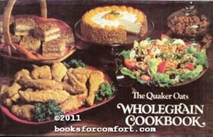 Seller image for The Quaker Oats Wholegrain Cookbook for sale by booksforcomfort