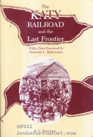 Seller image for The Katy Railroad and the Last Frontier for sale by booksforcomfort