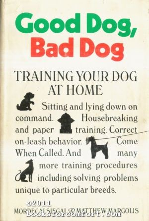 Seller image for Good Dog, Bad Dog: Training Your Dog at Home for sale by booksforcomfort