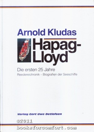 Hapag-Lloyd: Die ersten 25 Jahre, Reedereichronik v Biografien der Seeschiffe