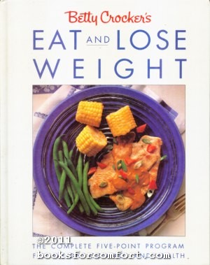 Seller image for Betty Crockers Eat and Lose Weight for sale by booksforcomfort