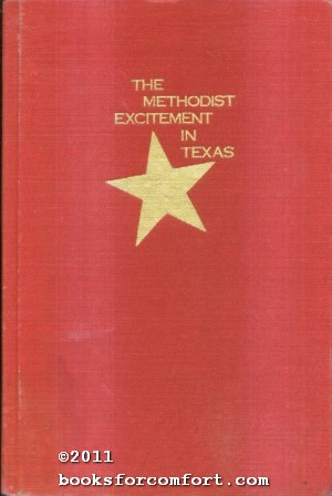 Immagine del venditore per The Methodist Excitement in Texas venduto da booksforcomfort