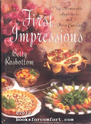 Seller image for First Impressions: 175 Memorable Appetizers and First Courses for sale by booksforcomfort