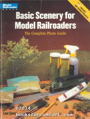 Seller image for Basic Scenery for Model Railroaders: The Complete Photo Guide for sale by booksforcomfort