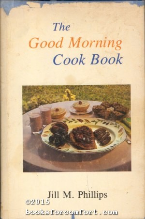 Seller image for The Good Morning Cook Book for sale by booksforcomfort