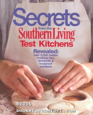Seller image for Secrets from the Southern Living Test Kitchens for sale by booksforcomfort