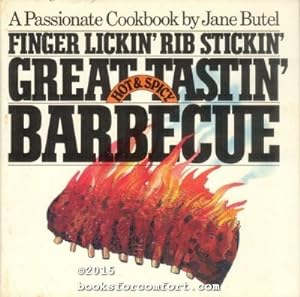 Seller image for Finger Lickin' Rib Stickin' Great Tastin' Hot & Spicy Barbecue for sale by booksforcomfort