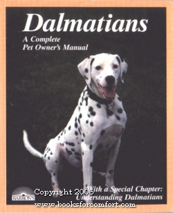 Seller image for Dalmatians, A Complete Pet Owner's Manual for sale by booksforcomfort