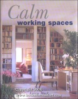 Seller image for Calm Working Spaces for sale by booksforcomfort