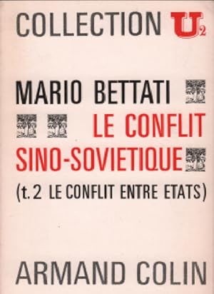 Le conflit sino-sovietique / tome 2 : le conflit entre etats