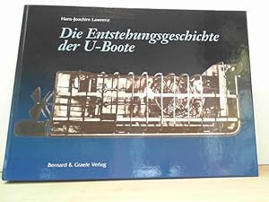 Die Entstehungsgeschichte der U-Boote.