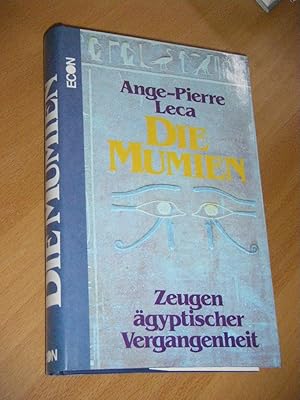 Die Mumien. Zeugen ägyptischer Vergangenheit