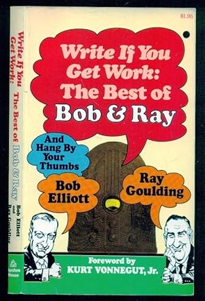 Immagine del venditore per Write If You Get Work : The Best of Bob and Ray venduto da Don's Book Store