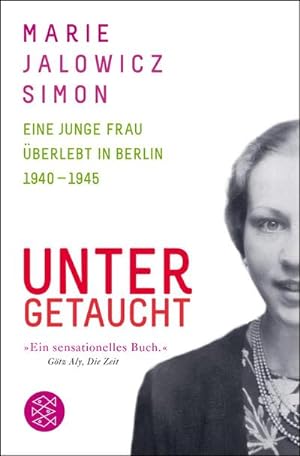 Seller image for Untergetaucht : Eine junge Frau berlebt in Berlin 1940 - 1945 for sale by AHA-BUCH GmbH