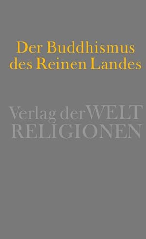 Seller image for Der Buddhismus des Reinen Landes for sale by Rheinberg-Buch Andreas Meier eK