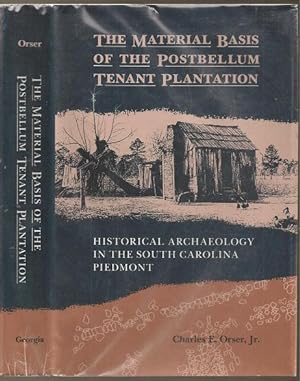 Seller image for The Material Basis of the Postbellum Tenant Plantation: Historical Archaeology in the South Carolina Piedmont for sale by The Book Collector, Inc. ABAA, ILAB