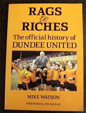 Rags to Riches: The Offical History of Dundee United