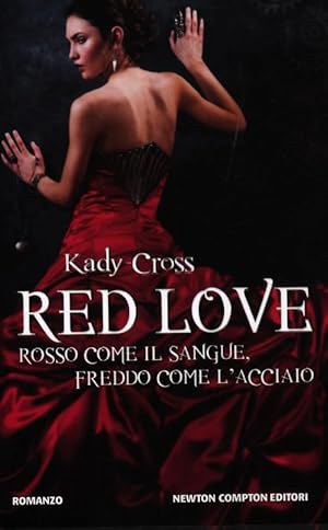 Seller image for Red love. Rosso come il sangue, freddo come l'acciaio for sale by Libro Co. Italia Srl