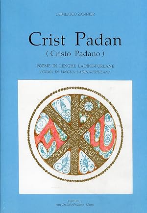 Image du vendeur pour Crist Padan. Cristo Padano. Poema in lingua ladina-friulana mis en vente par Libro Co. Italia Srl