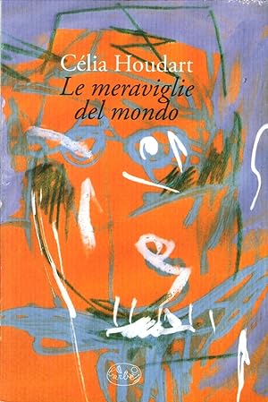 Image du vendeur pour Le meraviglie del mondo mis en vente par Libro Co. Italia Srl