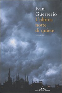 Seller image for L'ultima notte di quiete for sale by Libro Co. Italia Srl