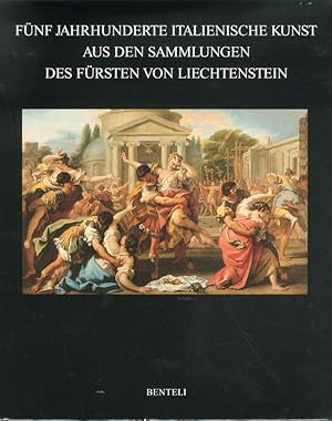 Seller image for Fnf Jahrhunderte Italienische Kunst Aus Den Sammlungen des Frsten Von Liechtenstein for sale by Libro Co. Italia Srl