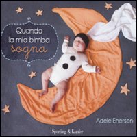 Seller image for Quando la mia bimba sogna for sale by Libro Co. Italia Srl