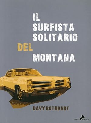 Imagen del vendedor de Il Surfista solitario del Montana a la venta por Libro Co. Italia Srl