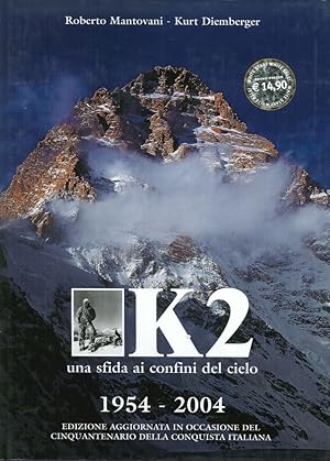 Bild des Verkufers fr K2. Una sfida ai confini del cielo zum Verkauf von Libro Co. Italia Srl