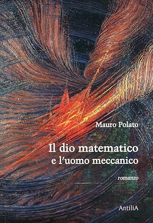 Image du vendeur pour Il dio matematico e l'uomo meccanico mis en vente par Libro Co. Italia Srl