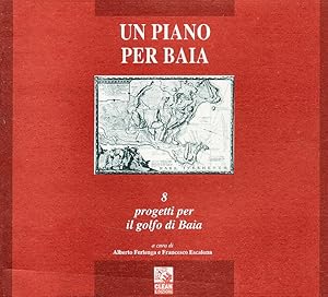 Seller image for Un piano per Baia. 8 progetti per il golfo di Baia for sale by Libro Co. Italia Srl