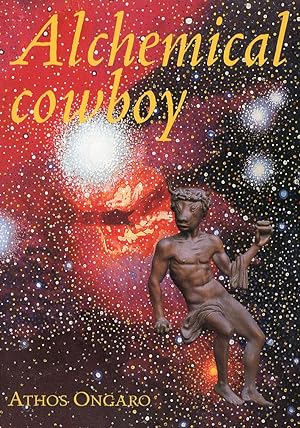 Seller image for Alchemical Cowboy. Athos Ongaro for sale by Libro Co. Italia Srl