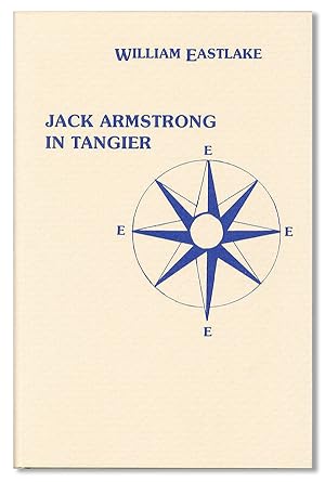 Seller image for Jack Armstrong in Tangier and Other Escapes for sale by Lorne Bair Rare Books, ABAA