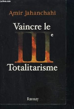 Image du vendeur pour VAINCRE LE IIIe TOTALITARISME mis en vente par Le-Livre