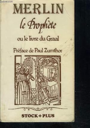 Image du vendeur pour MERLIN LE PROPHETE OU LE LIVRE DU GRAAL mis en vente par Le-Livre