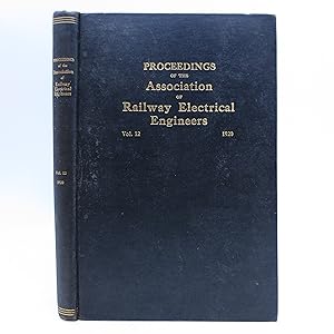 Image du vendeur pour Proceedings of the Association of Railway Electrical Engineers Volume 12: 1920 (First Edition) mis en vente par Shelley and Son Books (IOBA)