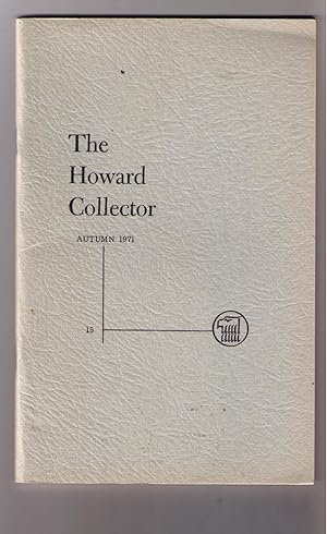 Bild des Verkufers fr The Howard Collector. Autumn 1971 -- Volume 3, Number 3 -- Whole Number 15 zum Verkauf von CARDINAL BOOKS  ~~  ABAC/ILAB