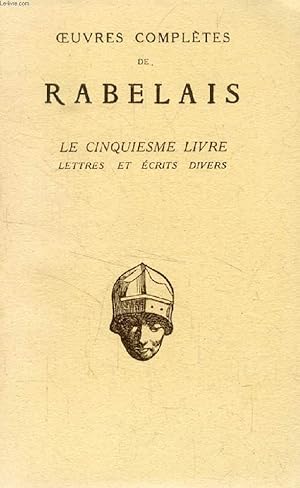 Seller image for LE CINQUIESME LIVRE, LETTRES ET ECRITS DIVERS (OEUVRES COMPLETES DE RABELAIS) for sale by Le-Livre