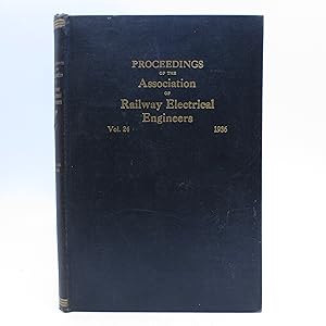 Seller image for Proceedings of the Association of Railway Electrical Engineers Volume 24: 1936 (First Edition) for sale by Shelley and Son Books (IOBA)