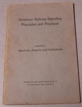 American Railway Signaling Principles and Practices, Chapter II: Symbols, Aspects and Indications