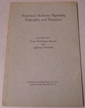 American Railway Signaling Principles and Practices, Chapter XXIV: Power Distribution Systems & L...