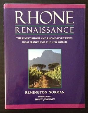 Immagine del venditore per Rhone Renaissance: The Finest Rhone and Rhone-Style Wines from France and the New World venduto da APPLEDORE BOOKS, ABAA