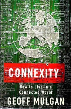 Seller image for Connexity: How to live in a Connected World for sale by Goulds Book Arcade, Sydney