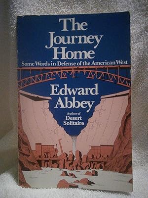 Seller image for The Journey Home: Some Words in Defense of the American West for sale by Prairie Creek Books LLC.