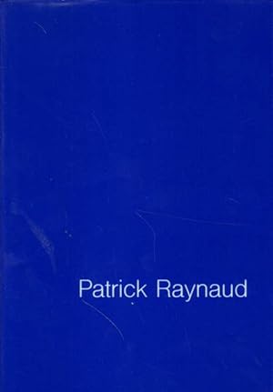 Seller image for Patrick Raynaud. for sale by Versandantiquariat Boller
