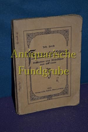 Imagen del vendedor de Kinder der Snde : Boshaftes und Weheses von der Liebe. a la venta por Antiquarische Fundgrube e.U.