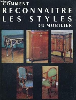 Seller image for COMMENT RECONNAITRE LES STYLES DU MOBILIER for sale by Le-Livre